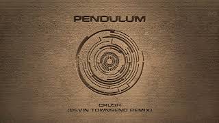 Pendulum - Crush (Devin Townsend Remix)