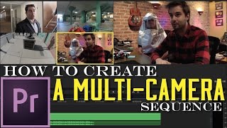 How to Create a Multi-Camera Sequence with Premiere Pro CC