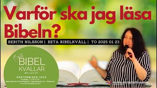 Varför ska jag läsa Bibeln? | Berith | BETA BIBELKVÄLL to 23 jan 2025