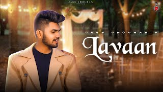 Lavaan (Official Video) Jasschouhan  | Evol Music | Latest Punjabi Songs2022| New Punjabi Songs 2022