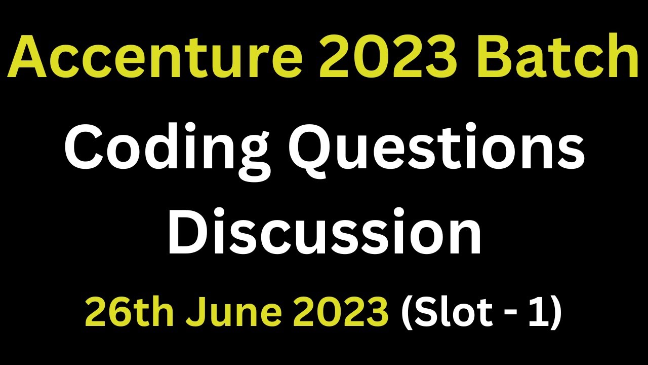 Accenture Coding Questions Asked Today 26th June 2023 Slot 1 Youtube