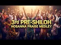 3rd PRE-SHILOH ENCOUNTER PRAISE MEDLEY 