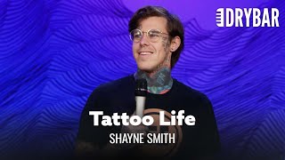The Absolute Worst Part Of Having Tattoos. Shayne Smith