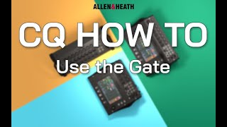 CQ How To - Use the Gate