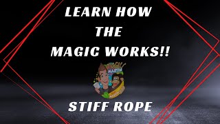 Stiff Rope trick explanation / tutorial