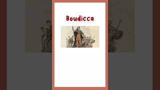 Who is Queen Boudicca?