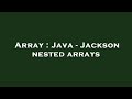 Array : Java - Jackson nested arrays