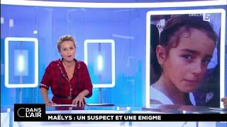 Maëlys : un suspect et une enigme  #cdanslair 26.09.2017