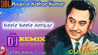 Neele Neele Ambar | Kalakar | Remix | Kishore Kumar | Abhijit🎸DJ MK Music | Hindi Evergreen Old Song