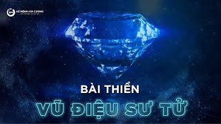 bài thiền VŨ ĐIỆU SƯ TỬ | Sứ Mệnh Kim Cương