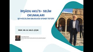 Seyda Halil Çiçek| Ebusuûd Efendi| İrşâdü’l-akli’s-selîm| Furkan Sûresi 15 ve 16. Ayet-i kerime.