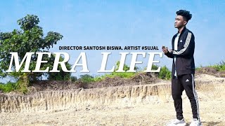 MERA LIFE | NEW RAP SONG | #SUJAL| 2021