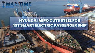 Hyundai Mipo cuts steel for 1st smart electric passenger ship