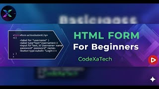 HTML Forms Explained #13 || Complete Beginner’s Guide || HTML Full Course || CodeXaTech