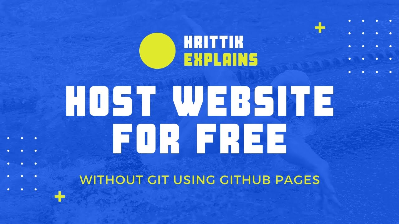 How To Host Website Using GitHub Pages Without Using Git? Easiest Way ...