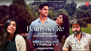 Bairiyaa Re (Video): Sidharth Malhotra, Isha Talwar | Vishal Mishra, Akashdeep | Indian Police Force