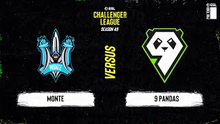 Monte vs. 9 Pandas - ESL Challenger League Season 49 Europe