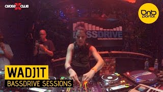 Wadjit - Bassdrive Sessions | Drum and Bass