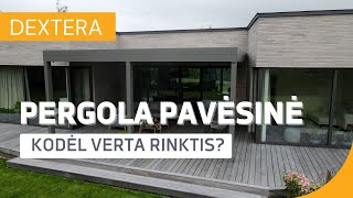 DEXTERA I PAVĖSINĖ PERGOLA