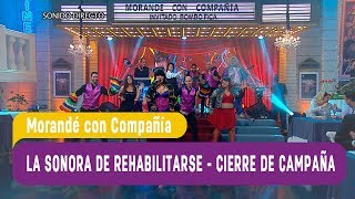 La sonora de Rehabilitarse - Lady Devonette y su Cierre de campaña - Morandé con Compañía 2017