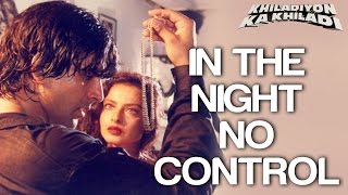 In The Night No Control - Khiladiyon Ka Khiladi | Akshay Kumar & Rekha | Sumitra | Anu Malik