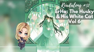 READALONG #51 ErHa: Husky \u0026 His White Cat Shizun Vol 6 二哈与他的白猫师尊 Novel