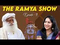 Episode 9 - Sadhguru’s POV Trust, Relationships, Marriage, Fitness & Lifestyle | Stay Fit With Ramya