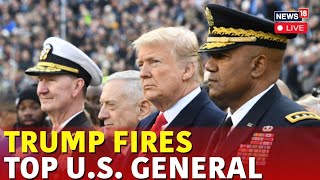 Trump Administration Fires Top Military Leaders | US Joint Chiefs Chairman, Navy Chief Fired | N18G