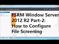 23. How to Configure File Screening in FSRM Windows Server 2012 R2