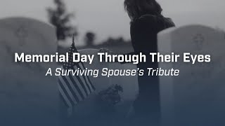 Memorial Day Through Their Eyes: A Surviving Spouse’s Tribute
