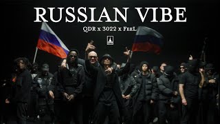 QDR x 3022 x FeeL – Russian Vibe