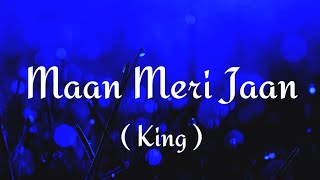 Maan meri jaan - female version  | Lyrics song  | King |