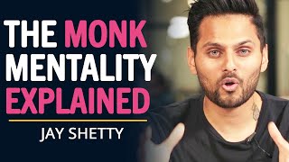 Jay Shetty REVEALS The MONK MINDSET To Live A SUCCESSFUL LIFE | Think Like A Monk