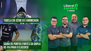 QUEM TEM O INÍCIO MAIS DIFÍCIL NA SÉRIE B? | PONTOS FORTES DA DUPLA REXPA | LIBERAL + ESPORTE 20/02