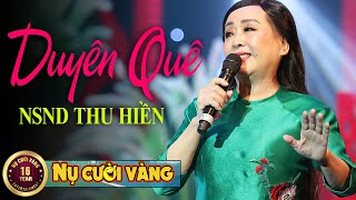 Duyên Quê - NSND Thu Hiền | Nhạc Trữ Tình Đỉnh Cao