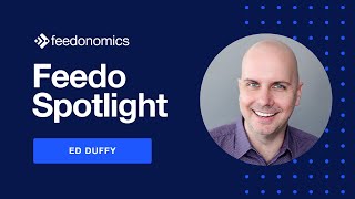 Feedo Spotlight - Ed Duffy