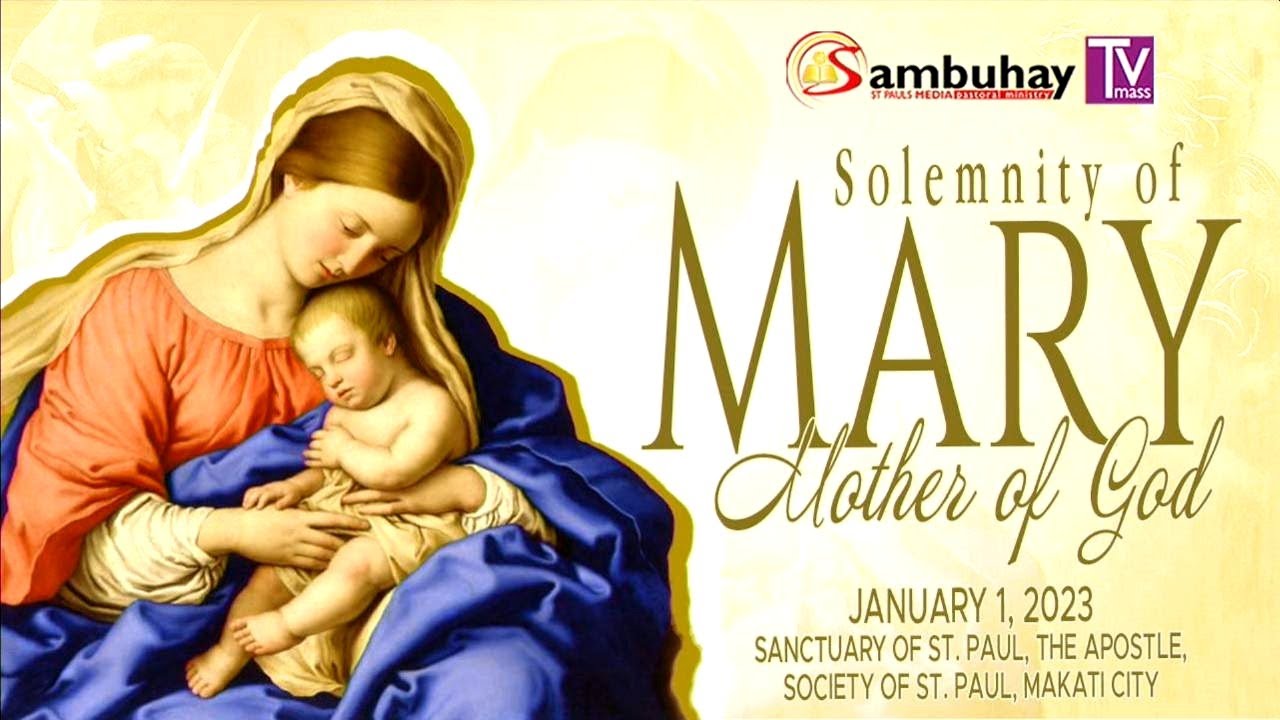 Sambuhay TV Mass | January 1, 2023 | Solemnity Of Mary Mother Of God ...