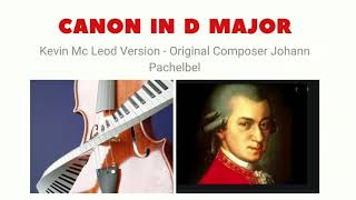 CANON IN D MAJOR - Original Composer Johann Pachelbel - Kevin Mc Leod Version (No Copyright Music)