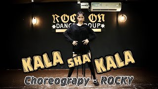 KALA SHA KALA Dance Video | Om Movie | Choreograpy - ROCKY | ROCK ON DANCE GROUP |#dance #kalashakal