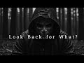 Look Back for What?