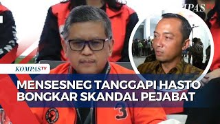 Mensesneg soal Hasto Ancam Beberkan Video Skandal Elite Politik: Jika Ada, Sampaikan