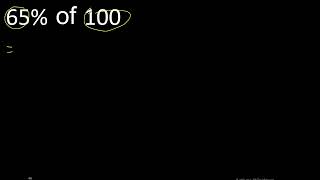 65% of 100 , percentage of a number . 65 percent of 100 . procedure