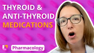 Thyroid and Anti-Thyroid Medications - Pharmacology - Endocrine System | @LevelUpRN