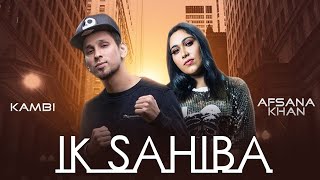 Ik Sahiba | Kambi Rajpuria Ft. Afsana Khan | Duet Song Punjabi | Latest Punjabi Song 2020 | Gabruu