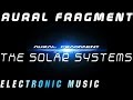 AURAL FRAGMENT | The solar systems ( short film)