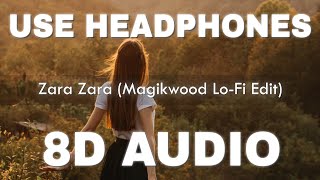 Zara Zara (8D AUDIO) (Magikwood Lofi Flip) - RHTDM