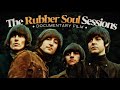 The Rubber Soul Recording Sessions | Beatles Documentary Film