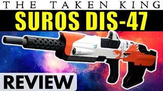 Destiny: SUROS DIS-47 Scout Rifle Full Review | Better than The Inward Lamp? | Taken King