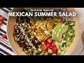 Mexican Summer Salad Recipe | Chef Amrita Raichand | Healthy Summer Food | Easy To Make Salad