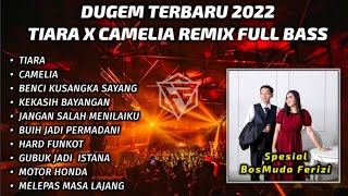 DUGEM TIARA PART 2 X CAMELIA REMIX FULL BASS TERBARU 2022 [ DJ FAJAR ZEN ]